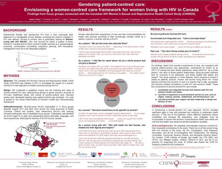 Focus groups were conducted in QC, ON and BC Cities where focus groups were conducted BACKGROUND Antiretroviral therapy has transformed HIV from a near.