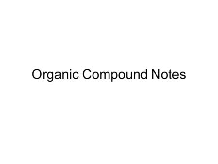 Organic Compound Notes