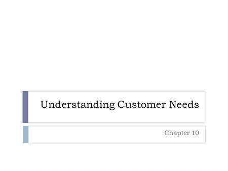 Understanding Customer Needs Chapter 10. What would you be willing to pay for when ordering a hamburger?