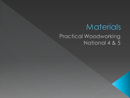  There is an enormous selection of different timbers available. This range can be split into two groups:  Softwoods  Hardwoods.