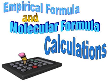 Empirical & Molecular Formulas