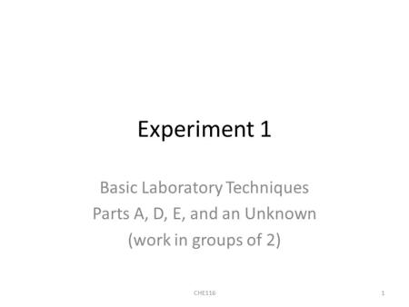 Experiment 1 Basic Laboratory Techniques Parts A, D, E, and an Unknown