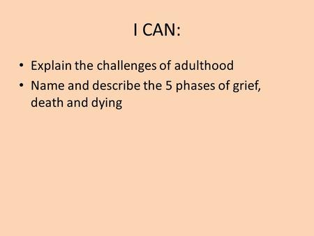 I CAN: Explain the challenges of adulthood