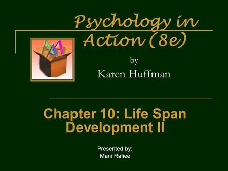 Psychology in Action (8e) by Karen Huffman