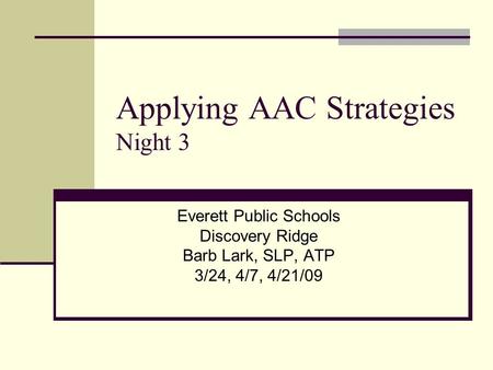 Applying AAC Strategies Night 3