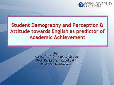 By: Assoc. Prof. Dr. Nagarajah Lee Prof. Dr. Latifah  Abdol Latif