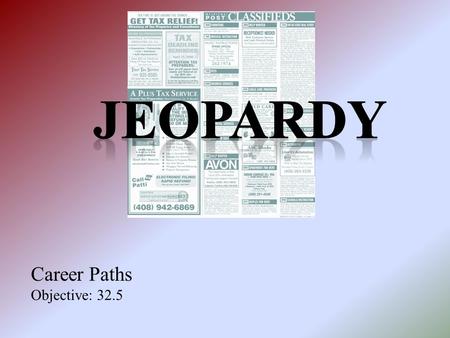 Career Paths Objective: 32.5 20 pt 30 pt 40 pt 50pt 10 pt 20 pt 30 pt 40 pt 50 pt 10 pt 20 pt 30 pt 40 pt 50 pt 10 pt 20 pt 30pt 40 pt 50 pt 10 pt 20.