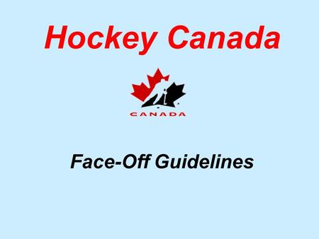 Hockey Canada Face-Off Guidelines.