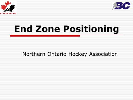 End Zone Positioning Northern Ontario Hockey Association.