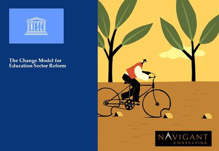 The Change Model for Education Sector Reform. 1 9 June, 2006 Analyze Current Performance Analyze Determine Drivers of Current Performance Implement Transition.