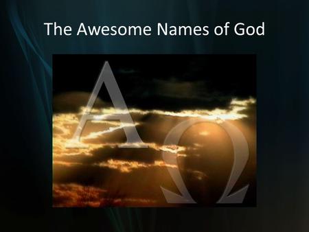 The Awesome Names of God