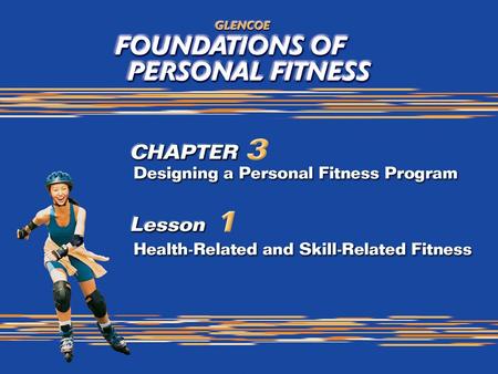 1. 2 Health-Related Fitness vs. Skill-Related Fitness Total physical fitness includes: Health-related fitness. This is your ability to become and stay.