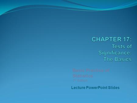 Lecture PowerPoint Slides Basic Practice of Statistics 7 th Edition.