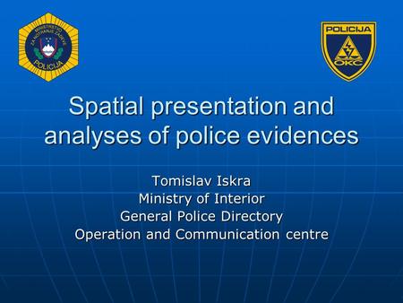 Spatial presentation and analyses of police evidences