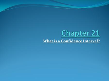 What is a Confidence Interval?. Sampling Distribution of the Sample Mean The statistic estimates the population mean We want the sampling distribution.