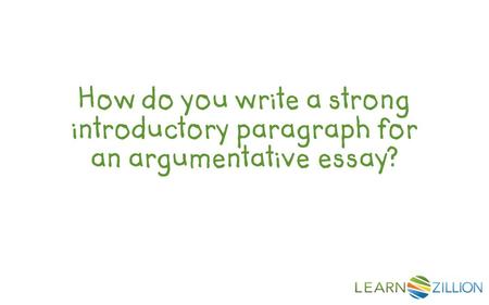 Have you ever started drafting an essay only to sit and wonder, “How do you write a strong introductory paragraph for an argumentative essay?”