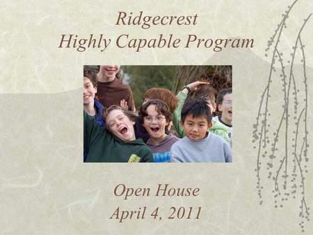 Ridgecrest Highly Capable Program Open House April 4, 2011.