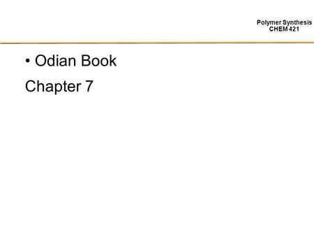 Odian Book Chapter 7.