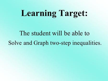 Learning Target: The student will be able to