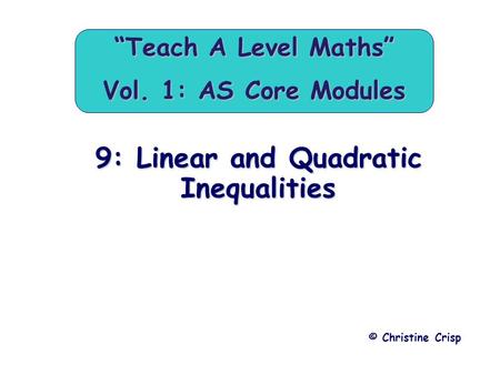 “Teach A Level Maths” Vol. 1: AS Core Modules