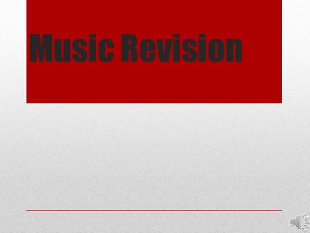 Music Revision Creative task The creative task exam is on the 23 rd /24 th of April If you have forgotten you time please come and see Mrs Sanders You.