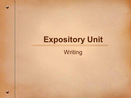 Expository Unit Writing.