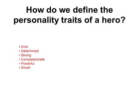 How do we define the personality traits of a hero?