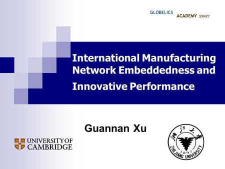 International Manufacturing Network Embeddedness and Innovative Performance Guannan Xu.