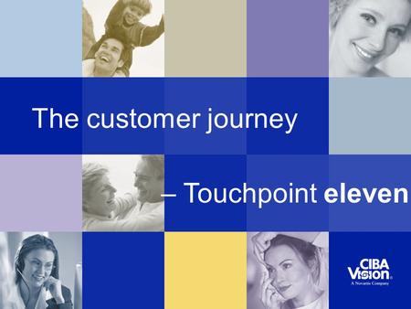 The customer journey – Touchpoint eleven.