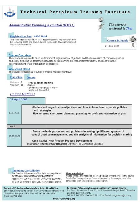 Registration Fee :4900 Baht This fee does not include 7% VAT, accommodation, and transportation, but include 2 break and a lunch during the session day,