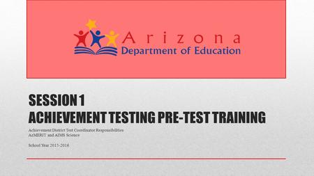 Session 1 Achievement Testing Pre-Test Training