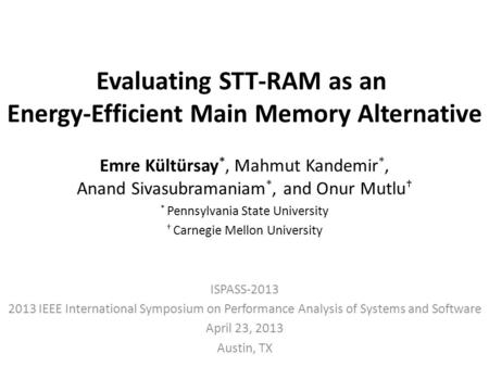 Evaluating STT-RAM as an Energy-Efficient Main Memory Alternative