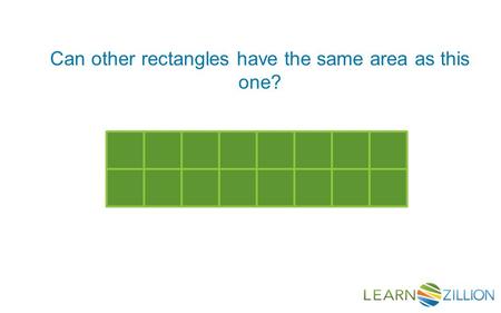 Can other rectangles have the same area as this one?