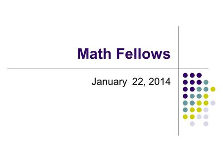 Math Fellows January 22, 2014. 0. Setting Goals and Selecting Tasks 1.Anticipating 2.Monitoring 3.Selecting 4.Sequencing 5.Connecting The Five Practices.