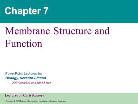 Copyright © 2005 Pearson Education, Inc. publishing as Benjamin Cummings PowerPoint Lectures for Biology, Seventh Edition Neil Campbell and Jane Reece.