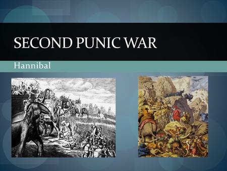 Hannibal SECOND PUNIC WAR. Vocab. Second Punic war –2–2nd war between Rome and Cartage.