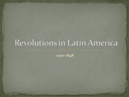 1790-1848. Social Unrest: Peninsulares Creoles Mestizos Mulatottoes Political Discontent: Educated creoles bring the ideas of the Enlightenment to Latin.