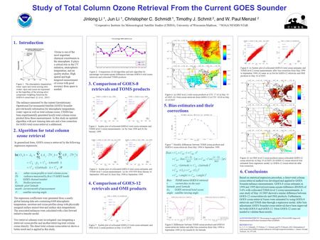 Jinlong Li 1, Jun Li 1, Christopher C. Schmidt 1, Timothy J. Schmit 2, and W. Paul Menzel 2 1 Cooperative Institute for Meteorological Satellite Studies.