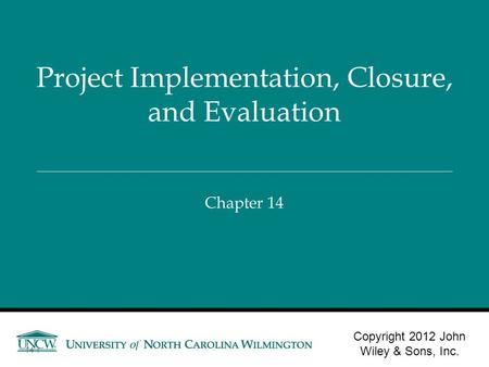 Project Implementation, Closure, and Evaluation