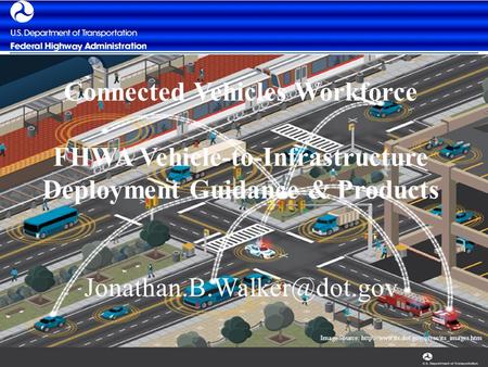 Connected Vehicles Workforce FHWA Vehicle-to-Infrastructure