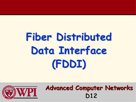 Fiber Distributed Data Interface (FDDI)