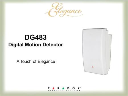 DG483 Digital Motion Detector A Touch of Elegance.