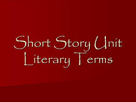 Short Story Unit Literary Terms. Protagonist The protagonist is the main character in a literary work. The protagonist is the main character in a literary.