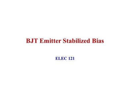 BJT Emitter Stabilized Bias