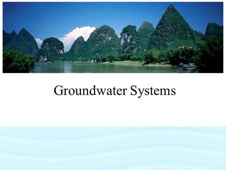 Groundwater Systems.