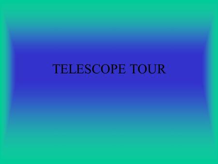 TELESCOPE TOUR. Radio and visible waves can go through Earth’s atmosphere.