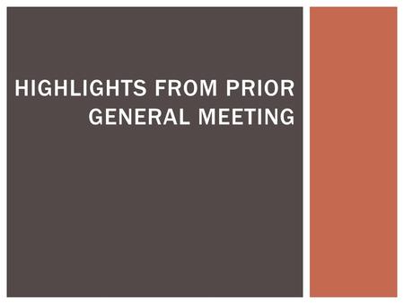 HIGHLIGHTS FROM PRIOR GENERAL MEETING.  Main Audience:  College students  Graduate Students  Residents of IV  Low to Middle Income Bracket  Fee.