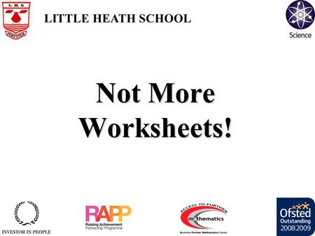 Not More Worksheets! LITTLE HEATH SCHOOL. The Mathematics of Origami.