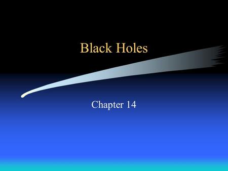 Black Holes Chapter 14. Review What is the life cycle of a low mass star (