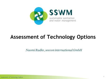 Assessment of Technology Options 1 Naomi Radke, seecon international GmbH.